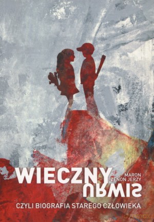 Wieczny urwis czyli biografia starego człowieka - Zenon Jerzy Maron [KSIĄŻKA]
