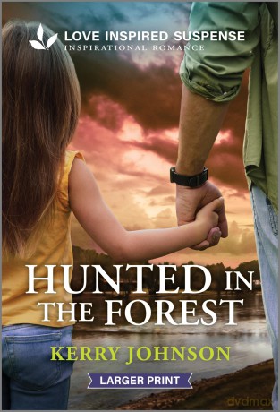 Hunted In The Forest (Forest Ranger Rescuers, 1) [KSIĄŻKA]