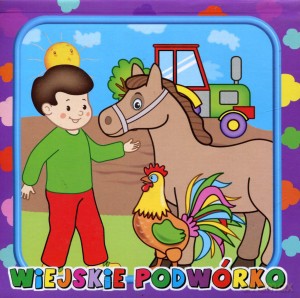 Wiejskie podwórko. Wesołe malowanki - Patrycja Szewrańska [KSIĄŻKA]