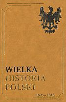 Wielka Historia Polski. Tom 5. 1696-1815 [KSIĄŻKA]