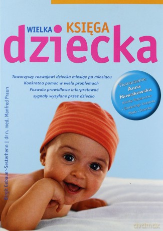 Wielka księga dziecka - Birgit Gebauer-Sesterhenn, dr.med. Manfred Praun [KSIĄŻKA]