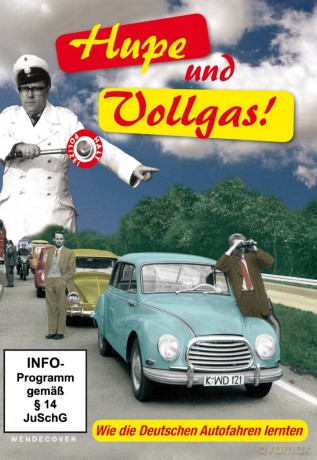 Hupe Und Vollgas! Wie Die Deutschen Auto [DVD]
