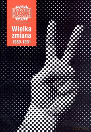Wielka zmiana 1989-1991 [KSIĄŻKA]