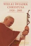 Wielki Świadek Chrystusa 1920-2005 - Adam Mazurek [KSIĄŻKA]