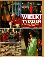 Wielki Tydzień 2000 z Janem Pawłem II - Arturo Mari, Adam Bujak [KSIĄŻKA]