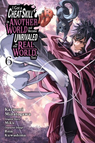 I Got a Cheat Skill in Another World and Became Unrivaled in the Real World Too [KSIĄŻKA]