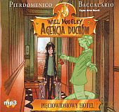 Will Moogley. Agencja Duchów. Tom 1. Pięciowidmowy hotel - Pierdomenico Baccalario [AUDIOBOOK] [CD-MP3]