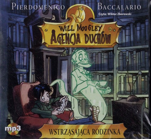 Will Moogley. Agencja Duchów. Tom 2. Wstrząsająca rodzinka - Pierdomenico Baccalario [AUDIOBOOK] [CD-MP3]