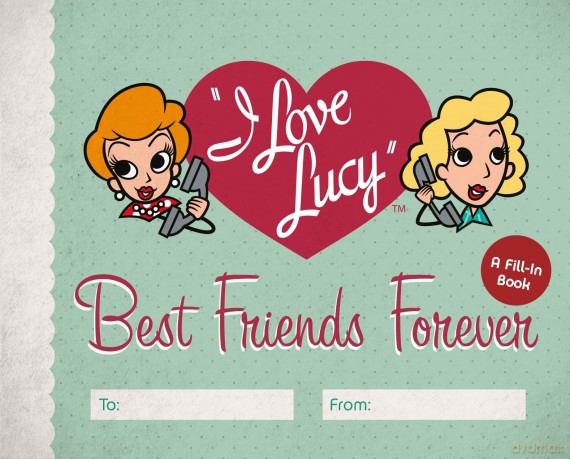 I Love Lucy Best Friends Forever [KSIĄŻKA]