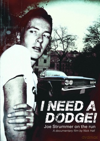 I Need A Dodge! - Joe Strummer On The Run(Deluxe) [2DVD]