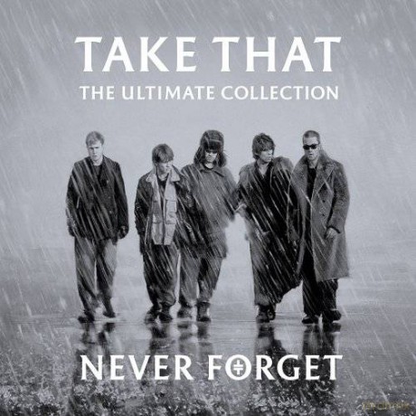 Take That: Never Forget - The Ultimate Collection [CD]