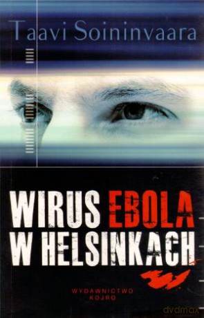 Wirus Ebola w Helsinkach - Taavi Soininvaara [KSIĄŻKA]