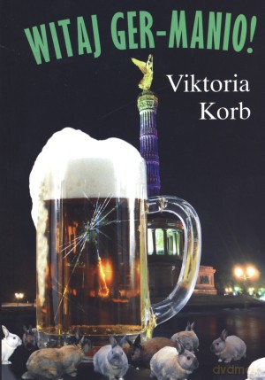 Witaj Ger-manio! - Viktoria Korb [KSIĄŻKA]