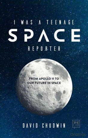 I Was a Teenage Space Reporter [KSIĄŻKA]