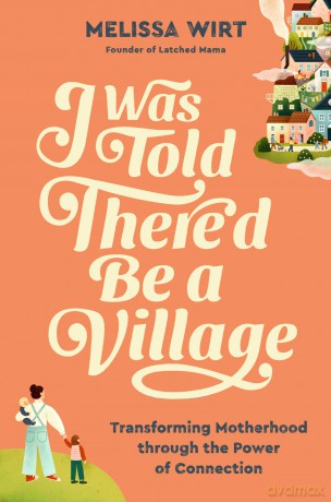 I Was Told Thered Be a Village [KSIĄŻKA]
