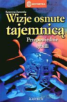 Wizje osnute tajemnicą. Przepowiednie Sybilli - Katarzyna Zamorska [KSIĄŻKA]