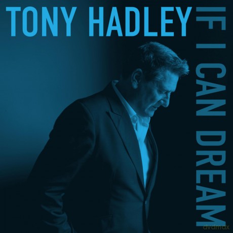 Tony Hadley: If I Can Dream [CD]