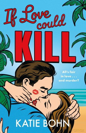 If Love Could Kill [KSIĄŻKA]