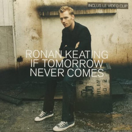 Ronan Keating: If Tomorrow Never Comes [CD]