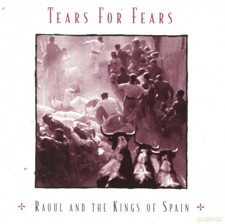 Tears For Fears: Raoul And The Kings Of Spain [CD]