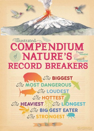 Illustrated Compendium of Natures Record Breakers [KSIĄŻKA]