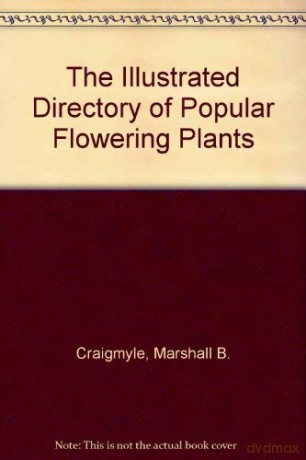 Illustrated Directory Of Popular Flowering Plants [KSIĄŻKA]