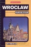 Wrocław. Atlas miasta - Dariusz Piwowarczyk