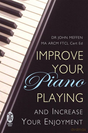 Improve Your Piano Playing [KSIĄŻKA]
