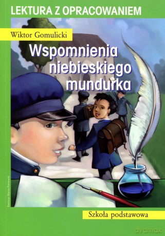 Wspomnienia niebieskiego mundurka. Lektura z opracowaniem - Wiktor Gomulicki [KSIĄŻKA]