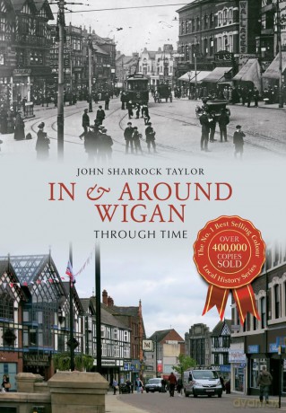 In Around Wigan Through Time [KSIĄŻKA]