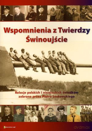 Wspomnienia z Twierdzy Świnoujście - Piotr Laskowski [KSIĄŻKA]