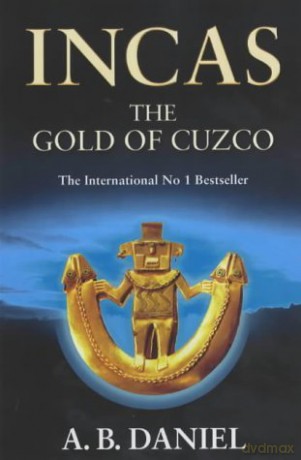 Incas The Gold Of The Cuzco [KSIĄŻKA]