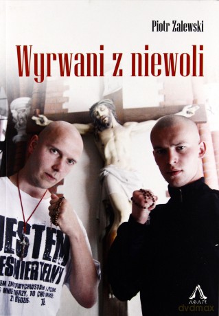 Wyrwani z niewoli - Piotr Zalewski [KSIĄŻKA]