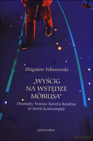 Wyścig na wstędze Mobiusa - Zbigniew Feliszewski [KSIĄŻKA]