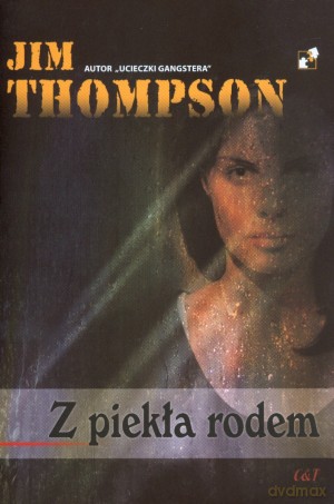 Z piekła rodem - Jim Thompson [KSIĄŻKA]