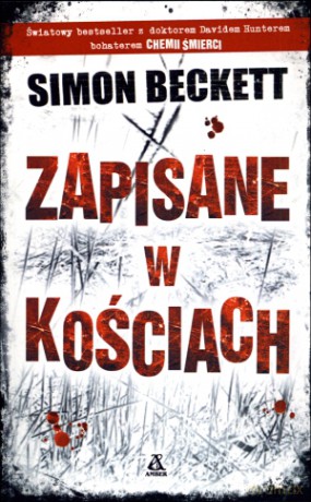 Zapisane w kościach - Simon Beckett [KSIĄŻKA]