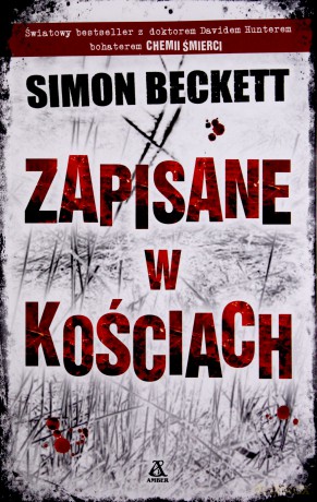 Zapisane w kościach - Simon Beckett [KSIĄŻKA]