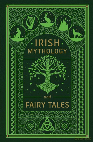 Irish Mythology and Fairy Tales [KSIĄŻKA]