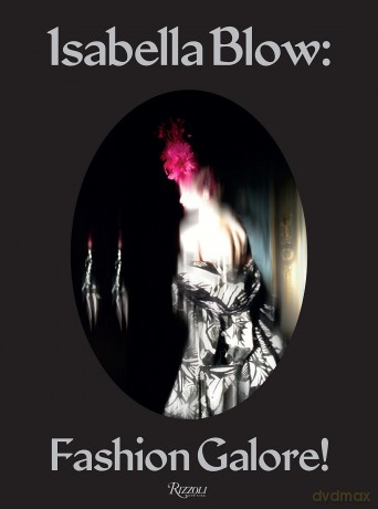 Isabella Blow Fashion Galore [KSIĄŻKA]