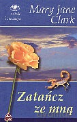 Zatańcz ze mną - Mary Jane Clark [KSIĄŻKA]