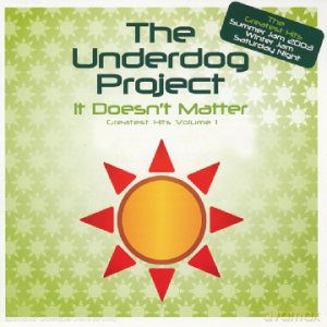 Underdog Project: It Doesn't Mater L'album [CD]
