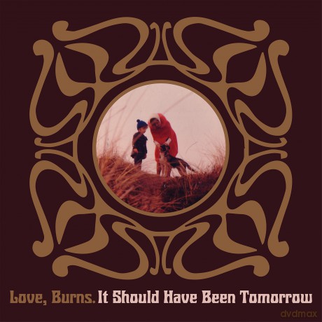 Love Burns: It Should Have Been Tomorrow [CD]