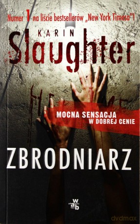 Zbrodniarz - Karin Slaughter [KSIĄŻKA]