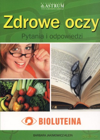 Zdrowe oczy. Pytania i odpowiedzi - Barbara Jakimowicz-Klein [KSIĄŻKA]