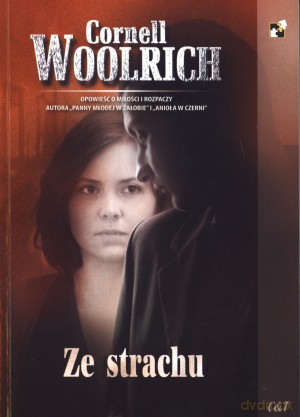 Ze strachu - Cornell Woolrich [KSIĄŻKA]