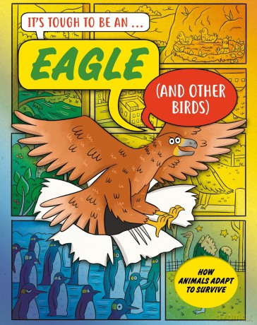 ItÇŃs Tough to Be An Eagle and Other Birds [KSIĄŻKA]