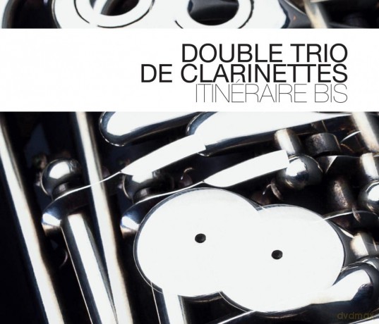 Double Trio De Clarinettes: Itineraire Bis [CD]