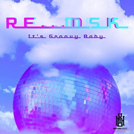 Re Dsk: It's Groovy Baby [CD]
