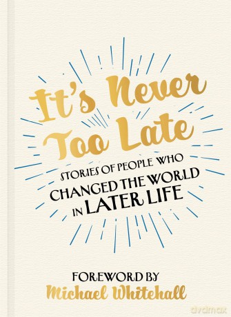 Its Never Too Late [KSIĄŻKA]