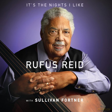 Reid,Rufus: It's The Nights I Like (With Sullivan Fortner) [CD]